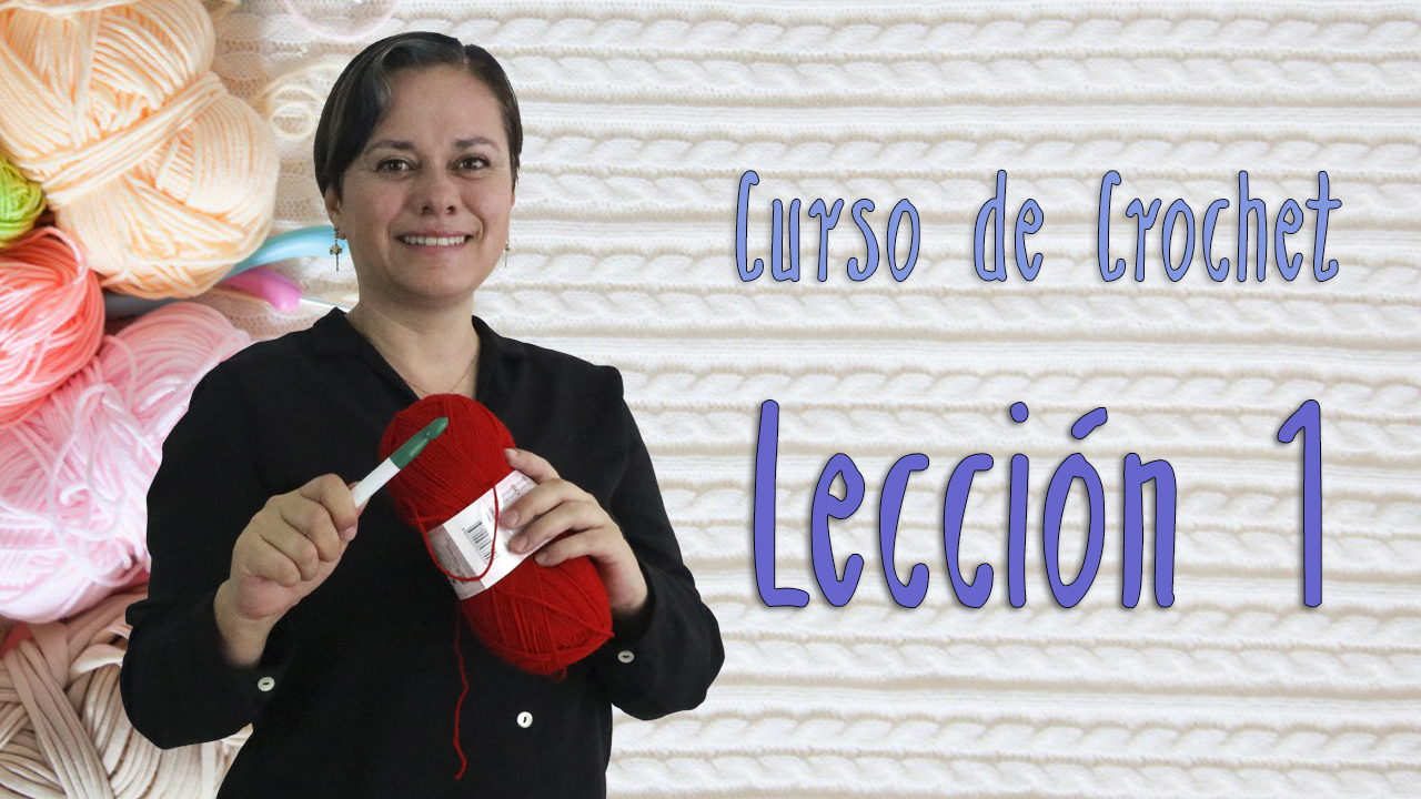 Curso De Crochet Lecci N Aprende A Tejer En Crochet Desde Cero